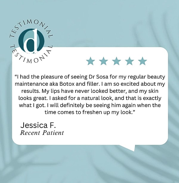 Patient testimonial for Dr. Sosa's cosmetic treatments.